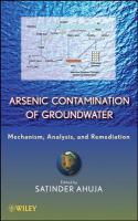 Arsenic contamination of groundwater mechanism, analysis, and remediation /