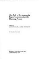 The Role of environmental impact assessment in the planning process /