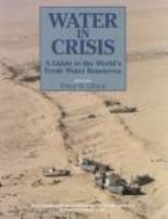 Water in crisis : a guide to the world's fresh water resources /
