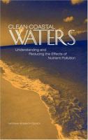 Clean coastal waters : understanding and reducing the effects of nutrient pollution /