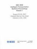 2001 IEEE Intelligent Transportation Systems proceedings August 25-29, 2001, Oakland Marriott City Center Hotel, Oakland, (CA), USA.