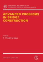 Advanced problems in bridge construction /