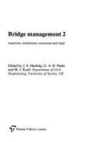 Bridge management 2 : inspection, maintenance, assessment, and repair /