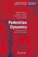 Pedestrian dynamics feedback control of crowd evacuation /