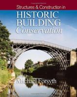 Structures & construction in historic building conservation /