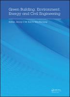 Green building, environment, energy and civil engineering /
