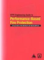 SFPE engineering guide to performance-based fire protection : analysis and design of buildings /