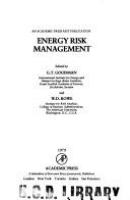 Energy risk management : edited by G.T. Goodman and W.D. Rowe.