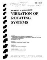 Vibration of rotating systems : presented at the 1993 ASME design technical conferences, 14th Biennial Conference on Mechanical Vibration and Noise, Albuquerque, New Mexico, September 19-22, 1993 /
