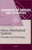 Micro mechanical systems : principles and technology /