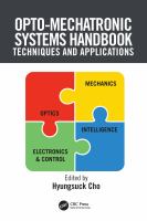 Opto-mechatronic systems handbook : techniques and applications /