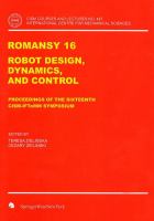ROMANSY 16 : robot design, dynamics, and control /