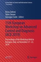 15th European Workshop on Advanced Control and Diagnosis (ACD 2019) : Proceedings of the Workshop Held in Bologna, Italy, on November 21-22, 2019 /