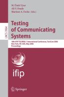 Testing of communicating systems 18th IFIP TC 6/WG 6.1 International Conference, TestCom 2006, New York, NY, USA, May 16-18, 2006 : proceedings /