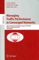 Managing traffic performance in converged networks 20th International Teletraffic Congress, ITC20 2007, Ottawa, Canada, June 17-21, 2007 : proceedings /
