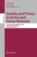 Security and privacy in ad-hoc and sensor networks second European workshop, ESAS 2005, Visegrad, Hungary, July 13-14, 2005 : revised selected papers /