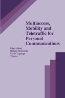 Multiaccess, mobility, and teletraffic for personal communications /