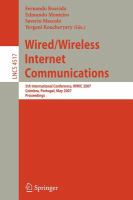 Wired/wireless internet communications 5th international conference, WWIC 2007, Coimbra, Portugal, May 23-25, 2007 : proceedings /