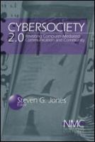 CyberSociety 2.0 : revisiting computer-mediated communication and community /