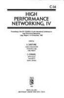 High performance networking, IV : proceedings of the IFIP TC6/WG6.4 Fourth International Conference on High Performance Networking, Liege, Belgium, 14-18 December, 1992 /