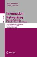 Information networking : networking technologies for broadband and mobile networks : International Conference ICOIN 2004, Busan, Korea, February 18-20, 2004 : revised selected papers /