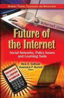 Future of the Internet : social networks, policy issues, and learning tools /