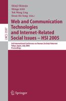 Web and communication technologies and internet-related social issues, HSI 2005 3rd International Conference on Human.Society@Internet, Tokyo, Japan, July 27-29, 2005 : proceedings /