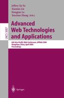 Advanced web technologies and applications : 6th Asia-Pacific Web Conference, APWeb 2004, Hangzhou, China, April 14-17, 2004 : proceedings /