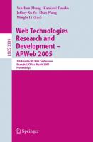 Web technologies research and development, APWeb 2005 7th Asia-Pacific Web Conference, Shanghai, China, March 29-April 1, 2005 : proceedings /