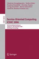Service-oriented computing ICSOC 2006 : 4th international conference, Chicago, IL, USA, December 4-7, 2006 : workshops proceedings /