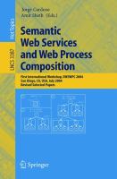 Semantic Web Services and Web Process Composition First International Workshop, SWSWPC 2004, San Diego, CA, USA, July 6, 2004 : revised selected papers /