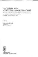 Satellite and computer communications : proceedings of the IFIP TC 6/AFCET/SEE International Symposium on Satellite and Computer Communications, Versailles, France, 27-29 April, 1983 /