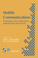 Mobile communications : technology, tools, applications, authentication, and security : IFIP World Conference on Mobile Communications 2-6 September 1996, Canberra, Australia /