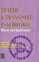 Traffic and transport psychology : theory and application /