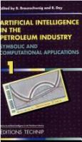 Artificial intelligence in the petroleum industry : symbolic and computational applications /