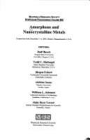 Amorphous and nanocrystalline metals : symposium held December 1-4, 2003, Boston, Massachusetts, U.S.A. /