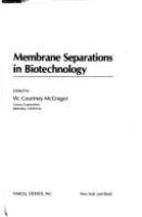 Membrane separations in biotechnology /