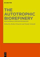 The autotrophic biorefinery : raw materials from biotechnology /