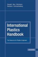 International plastics handbook : the resource for plastics engineers /