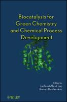 Biocatalysis for green chemistry and chemical process development /