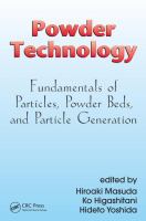 Powder technology : fundamentals of particles, powder beds, and particle generation /