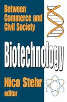 Biotechnology : between commerce and civil society /
