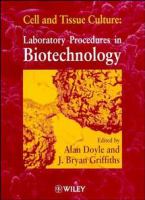 Cell and tissue culture : laboratory procedures in biotechnology /