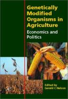 Genetically modified organisms in agriculture : economics and politics /