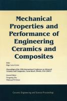 Mechanical properties and performance of engineering ceramics and composites : a collection of papers presented at the 29th International Conference on Advanced Ceramics and Composites, January 23-28, 2005, Cocoa Beach, Florida /