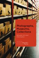 Photographs, museums, collections : between art and Information /