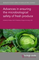 Advances in ensuring the microbiological safety of fresh produce /