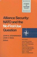 Alliance security : NATO and the no-first-use question /