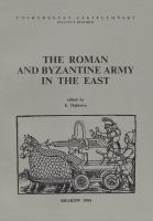 The Roman and Byzantine army in the East : proceedings of a colloqium [sic] held at the Jagiellonian University, Kraków in September 1992 /