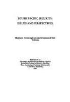 South Pacific security : issues and perspectives /
